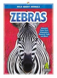 Cover image for Wild About Animals: Zebras