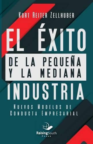 Cover image for El exito de la pequena y la mediana Industria: Nuevos Modelos de Conducta Empresaria