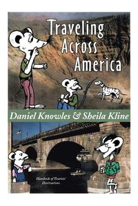 Cover image for Traveling Across America: Hundreds of Tourists' Destinations