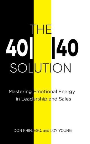 Cover image for The 4040 Solution: Mastering Emotional Energy in Leadership and Sales
