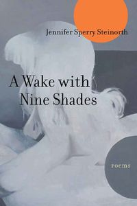 Cover image for A Wake with Nine Shades