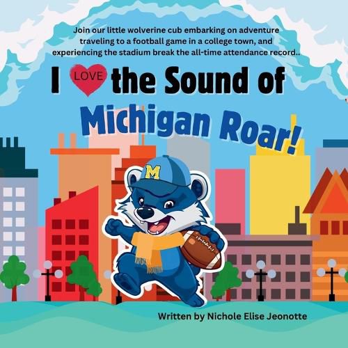 Cover image for I Love the Sound of Michigan Roar!