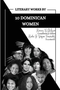 Cover image for Literary Works by 10 Dominican Women