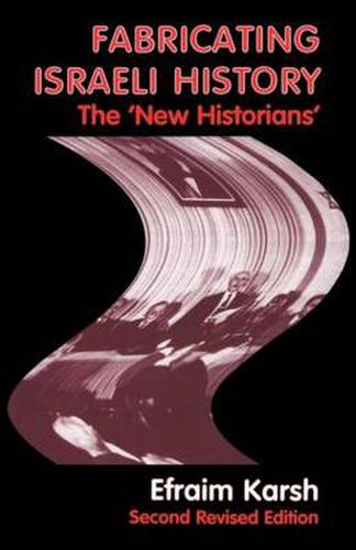 Cover image for Fabricating Israeli History: The 'New Historians