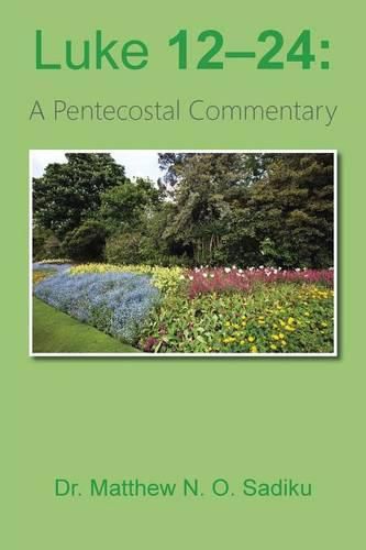 Luke 12-24: A Pentecostal Commentary