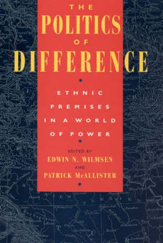 The Politics of Difference: Ethnic Difference in a World of Power