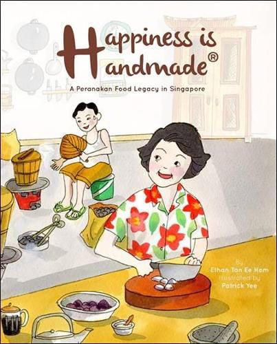 Cover image for Happiness Is Handmade: A Peranakan Food Legacy In Singapore