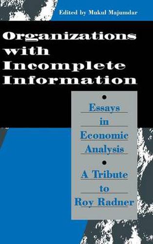 Cover image for Organization with Incomplete Information: Essays in Economic Analysis: A Tribute to Roy Radner