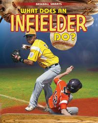 Cover image for What Does an Infielder Do?