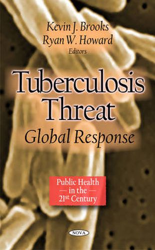 Tuberculosis Threat: Global Response