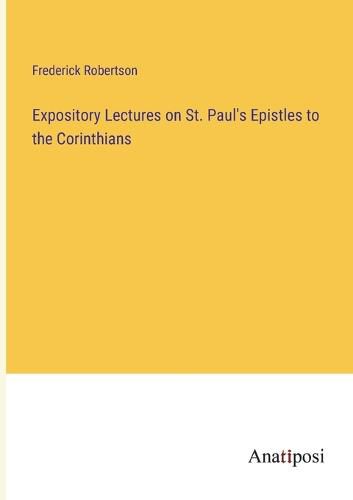 Cover image for Expository Lectures on St. Paul's Epistles to the Corinthians