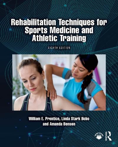 Cover image for Rehabilitation Techniques for Sports Medicine and Athletic Training