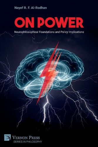 Cover image for On Power: Neurophilosophical Foundations and Policy Implications