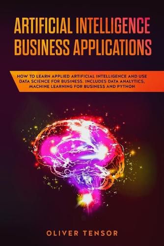 Artificial Intelligence Business Applications: How to Learn Applied ...