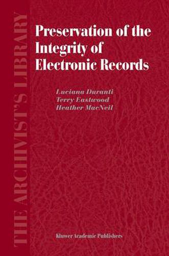 Cover image for Preservation of the Integrity of Electronic Records