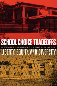 Cover image for School Choice Tradeoffs: Liberty, Equity, and Diversity