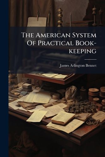 Cover image for The American System Of Practical Book-keeping
