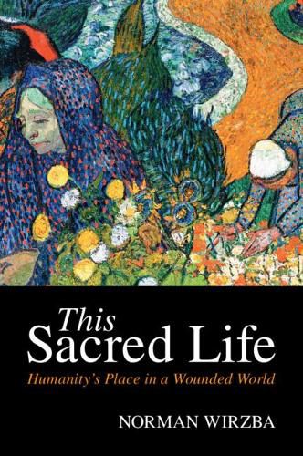 This Sacred Life: Humanity's Place in a Wounded World