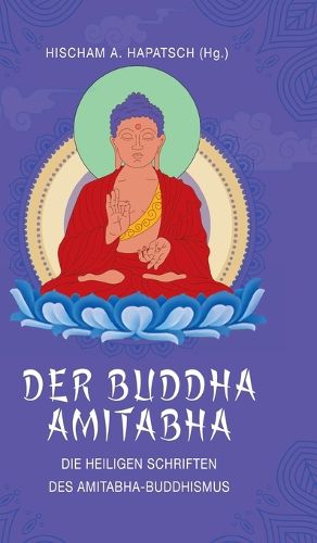 Cover image for Der Buddha Amitabha - Die heiligen Schriften des Amitabha-Buddhismus