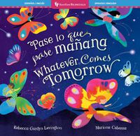 Cover image for Whatever Comes Tomorrow (Bilingual Spanish & English)