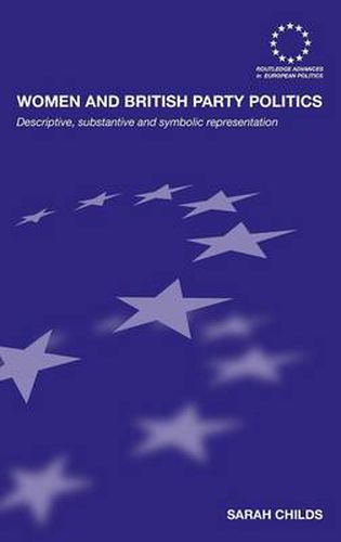 Cover image for Women and British Party Politics: Descriptive, Substantive and Symbolic Representation