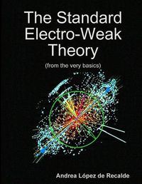 Cover image for The Standard Electro-Weak Theory