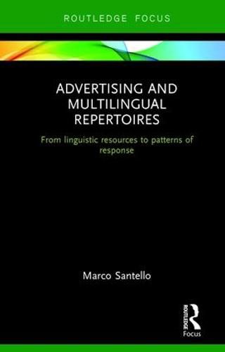 Cover image for Advertising and Multilingual Repertoires: from Linguistic Resources to Patterns of Response
