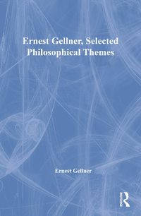 Cover image for Ernest Gellner, Selected Philosophical Themes