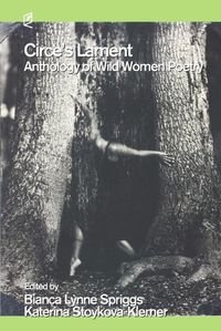 Cover image for Circe's Lament: Anthology of Wild Women Poetry