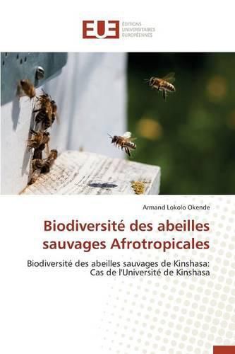 Biodiversit  Des Abeilles Sauvages Afrotropicales