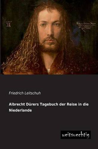 Cover image for Albrecht Durers Tagebuch Der Reise in Die Niederlande