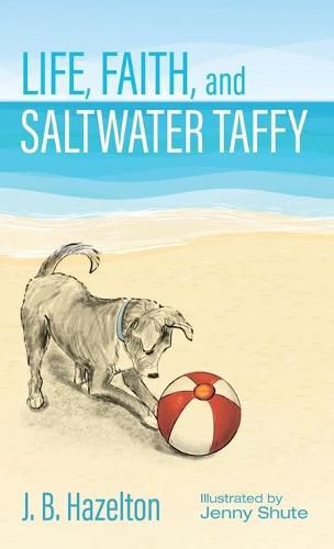 Cover image for Life, Faith, and Saltwater Taffy