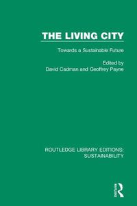 Cover image for The Living City: Towards a Sustainable Future
