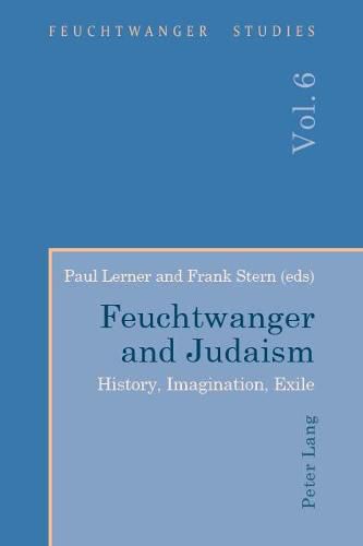 Cover image for Feuchtwanger and Judaism: History, Imagination, Exile