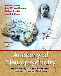Cover image for Anatomy of Neuropsychiatry: The New Anatomy of the Basal Forebrain and Its Implications for Neuropsychiatric Illness