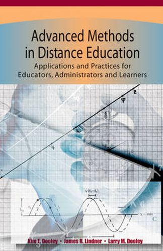 Cover image for Advanced Methods in Distance Education: Applications and Practices for Educators, Administrators and Learners