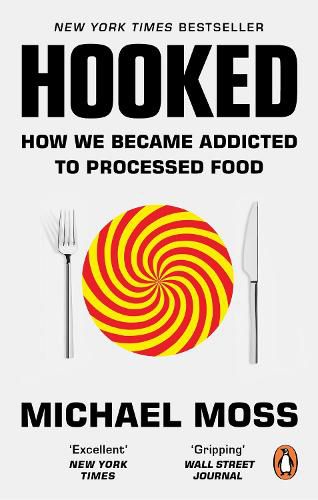 Hooked: How We Became Addicted to Processed Food