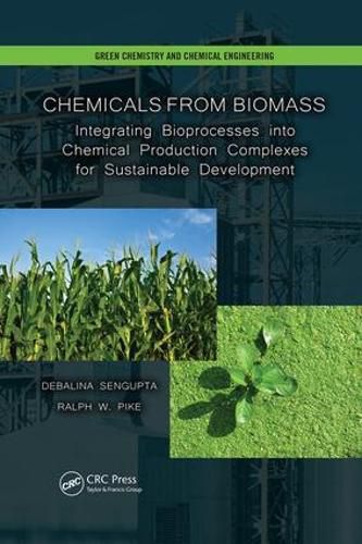 Cover image for Chemicals from Biomass: Integrating Bioprocesses into Chemical Production Complexes for Sustainable Development