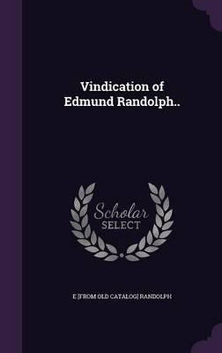 Cover image for Vindication of Edmund Randolph..