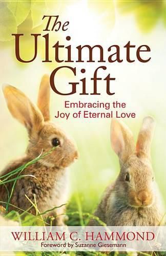 Cover image for The Ultimate Gift: Embracing the Joy of Eternal Love