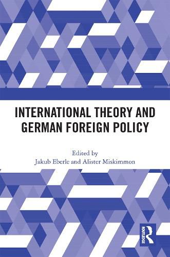 Cover image for International Theory and German Foreign Policy