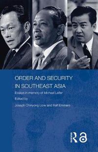 Cover image for Order and Security in Southeast Asia: Essays in Memory of Michael Leifer