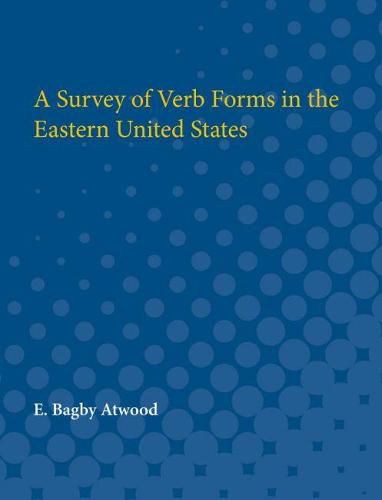 Cover image for A Survey of Verb Forms in the Eastern United States