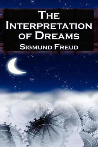 The Interpretation of Dreams: Sigmund Freud's Seminal Study on Psychological Dream Analysis