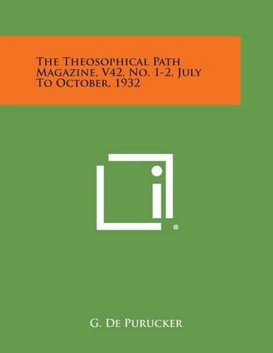 Cover image for The Theosophical Path Magazine, V42, No. 1-2, July to October, 1932