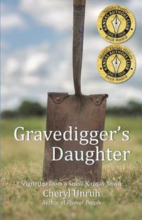 Cover image for Gravedigger's Daughter: Vignettes from a Small Kansas Town