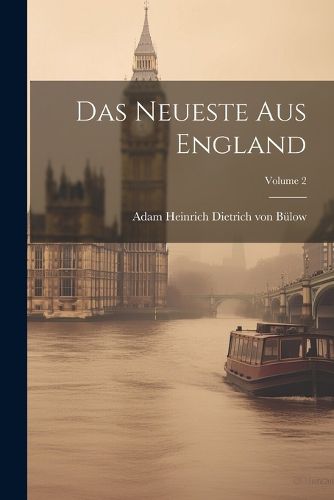 Cover image for Das Neueste Aus England; Volume 2