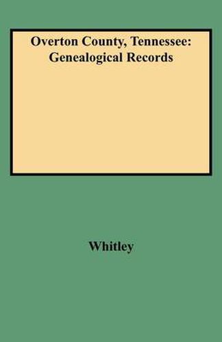 Cover image for Overton County, Tennessee: Genealogical Records