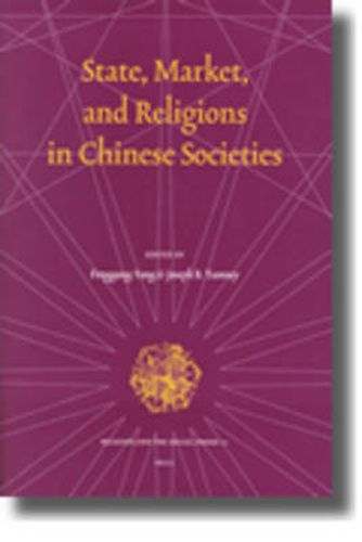 Cover image for State, Market, and Religions in Chinese Societies