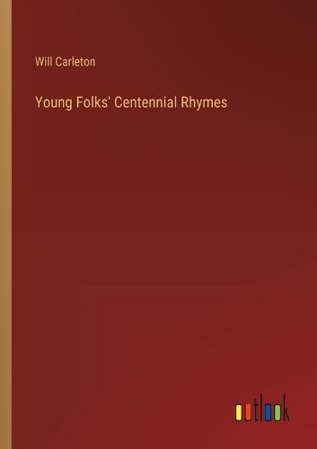 Young Folks' Centennial Rhymes